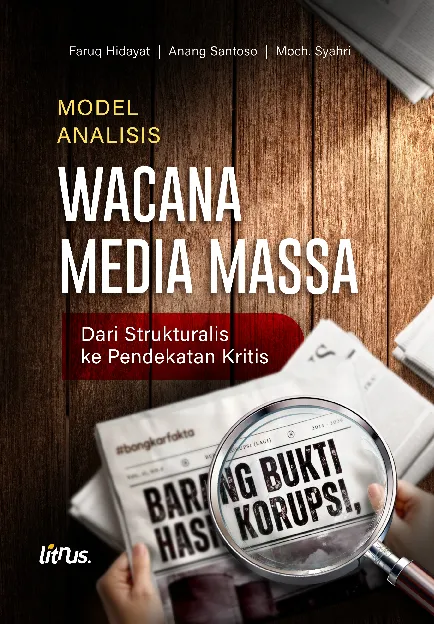 MODEL ANALISIS WACANA MEDIA MASSA DARI STRUKTURALIS KE PENDEKATAN KRITIS