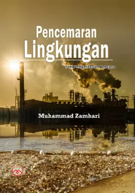 Seri Pengetahuan Bencana: pencemaran lingkungan