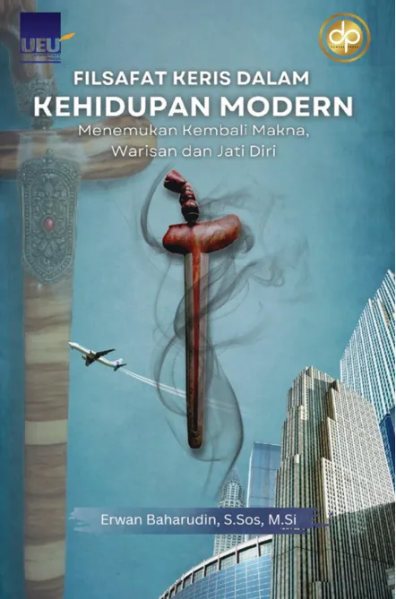Filsafat Keris dalam Kehidupan Modern: Menemukan Kembali Makna, Warisan, dan Jati Diri