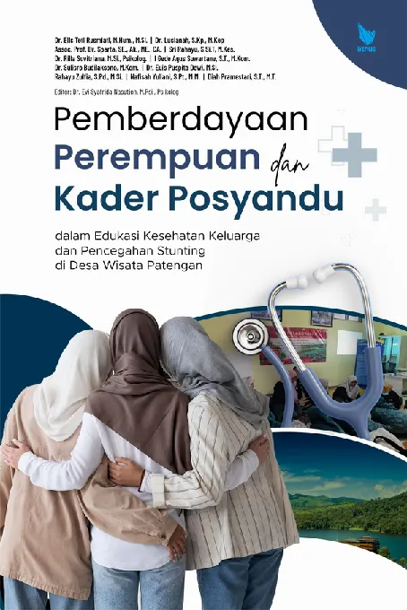 Pemberdayaan Perempuan dan Kader Posyandu dalam Edukasi Kesehatan Keluarga dan Pencegahan Stunting di Desa Wisata Patengan