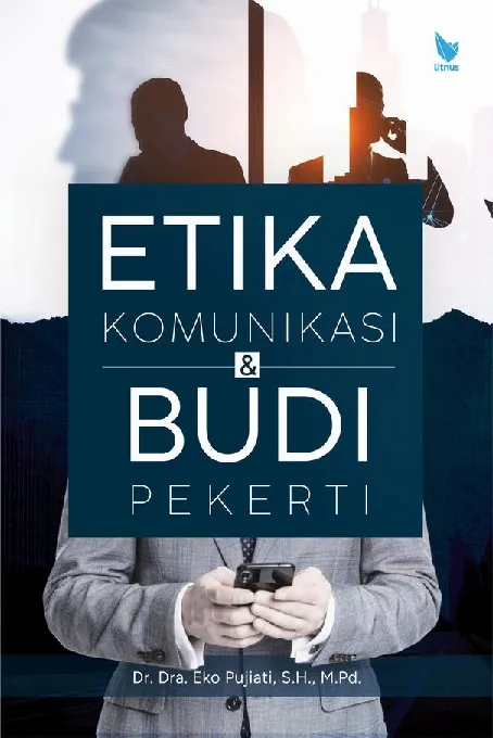 ETIKA KOMUNIKASI DAN BUDI PEKERTI
