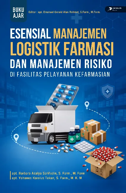 Esensial Manajemen Logistik Farmasi dan Manajemen Risiko di Fasilitas Pelayanan Kefarmasian