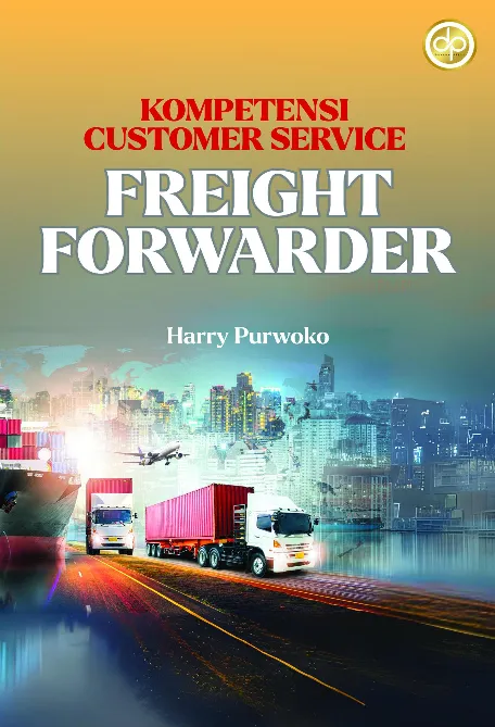 Kompetensi Customer Service Freight Forwarder
