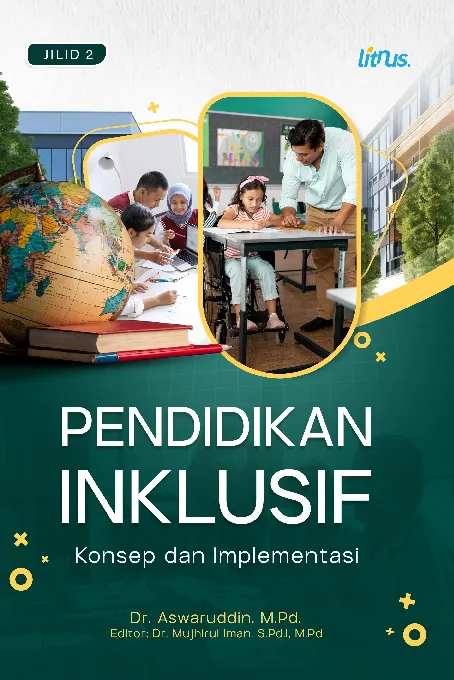 PENDIDIKAN INKLUSIF: Konsep dan Implementasi Jilid 2