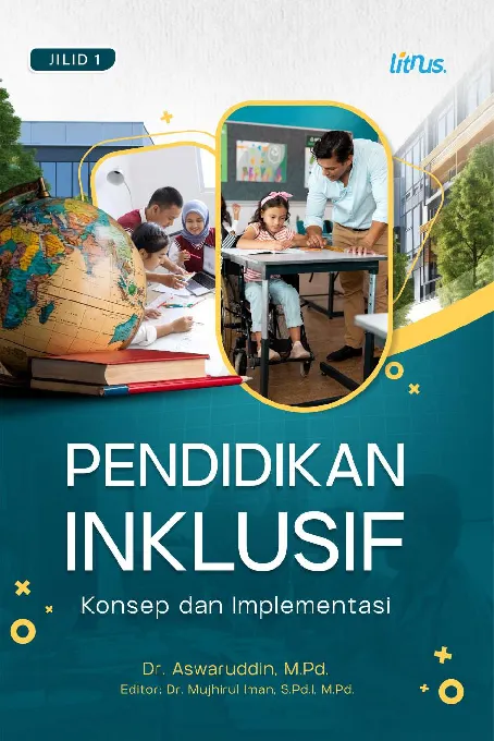 PENDIDIKAN INKLUSIF: Konsep dan Implementasi Jilid 1