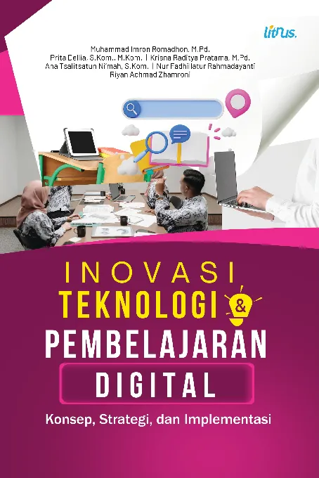 INOVASI TEKNOLOGI & PEMBELAJARAN DIGITAL Konsep, Strategi, dan Implementasi