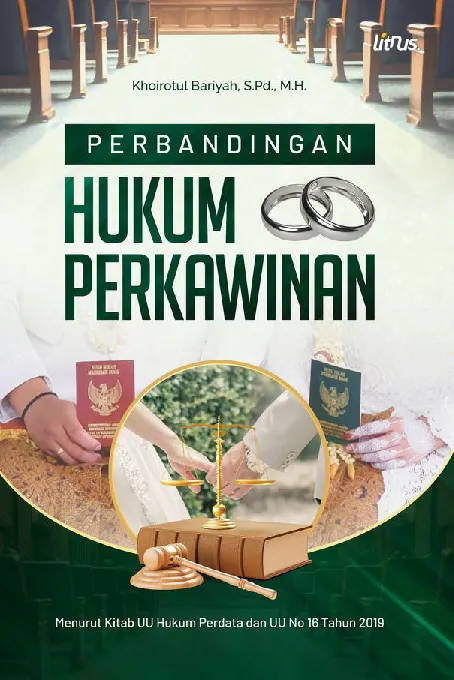 PERBANDINGAN HUKUM PERKAWINAN: Menurut Kitab Undang-Undang Hukum Perdata dan UU No 16 Tahun 2019