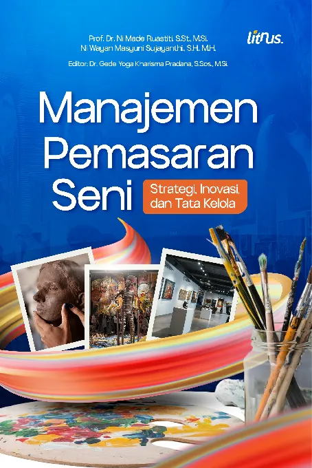 MANAJEMEN PEMASARAN SENI STRATEGI, INOVASI, DAN TATA KELOLA