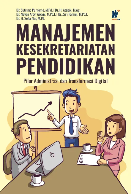 MANAJEMEN KESEKRETARIATAN PENDIDIKAN: Pilar Administrasi dan Transformasi Digital