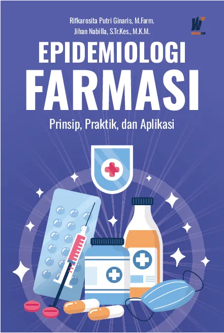 EPIDEMIOLOGI FARMASI: Prinsip, Praktik, dan Aplikasi