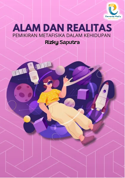 Alam dan Realitas: Pemikiran Metafisika dalam Kehidupan