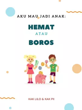 Aku Mau Jadi Anak : Hemat atau Boros