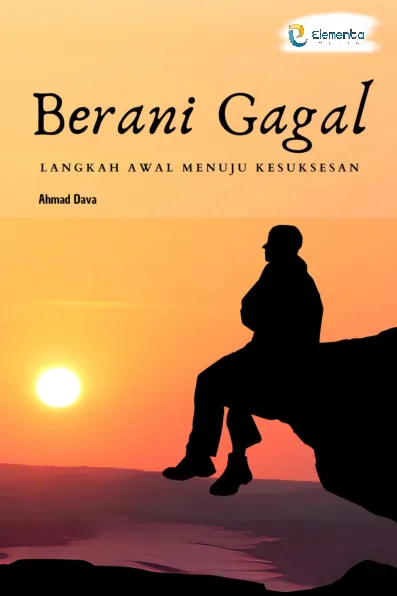 Berani Gagal: Langkah Awal Menuju Kesuksesan