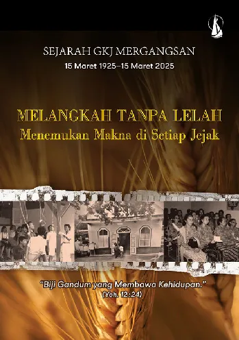 Melangkah Tanpa Lelah, Menemukan Makna di Setiap Jejak: Sejarah GKJ Mergangsan, 15 Maret 1925