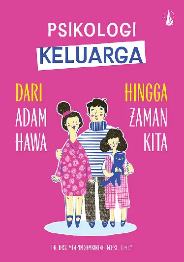 Psikologi Keluarga: Dari Adam Hawa hingga Zaman Kita