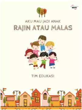 Aku Mau Jadi Anak : Rajin atau Malas