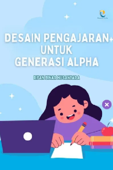 Desain Pengajaran untuk Generasi Alpha
