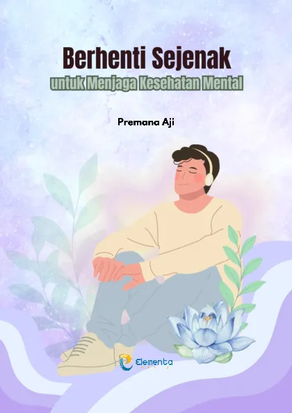 Berhenti Sejenak untuk Menjaga Kesehatan Mental