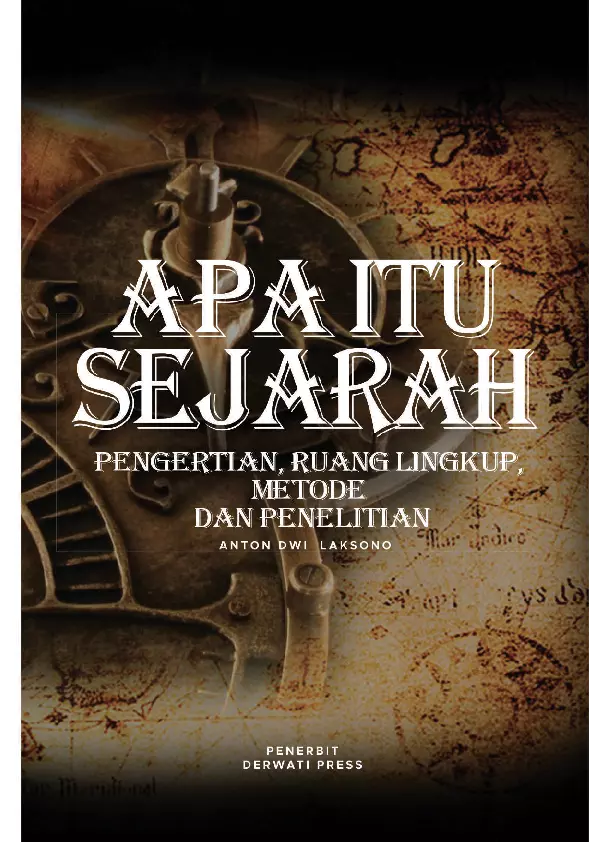 Apa itu sejarah : pengertian, ruang lingkup, metode dan penelitian