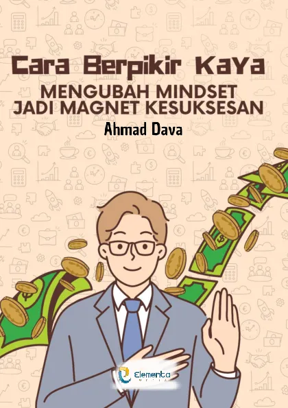 Cara Berpikir Kaya: Mengubah Mindset Jadi Magnet Kesuksesan