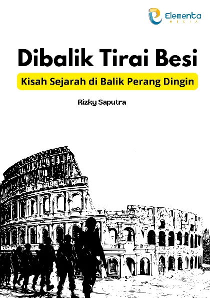 Dibalik Tirai Besi: Kisah Sejarah di Balik Perang Dingin