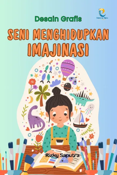Desain Grafis: Seni Menghidupkan Imajinasi