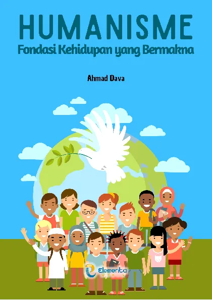 Humanisme: Fondasi Kehidupan yang Bermakna