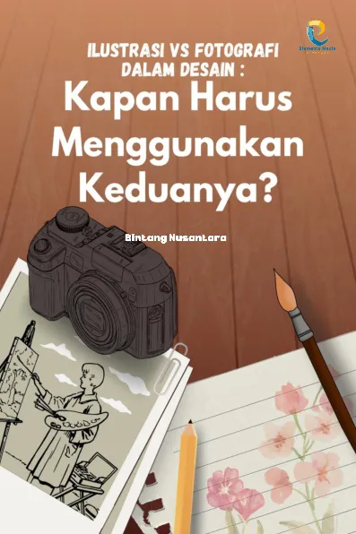 Ilustrasi vs Fotografi dalam Desain: Kapan Harus Menggunakan Keduanya?
