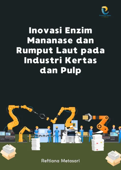 Inovasi Enzim Mananase dan Rumput Laut pada Industri Kertas dan Pulp