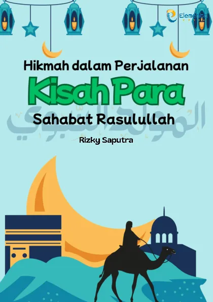 Hikmah dalam Perjalanan: Kisah Para Sahabat Rasulullah