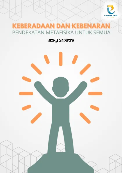 Keberadaan dan Kebenaran: Pendekatan Metafisika untuk Semua