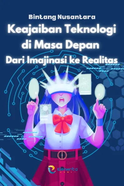 Keajaiban Teknologi di Masa Depan: Dari Imaginasi ke Realitas