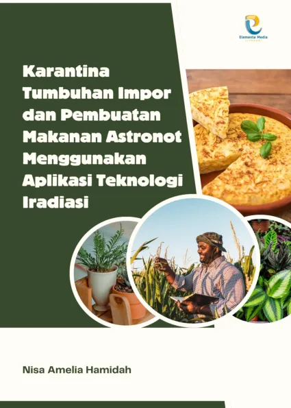 Karantina Tumbuhan Impor dan Pembuatan Makanan Astronot Menggunakan Aplikasi Teknologi Iradiasi