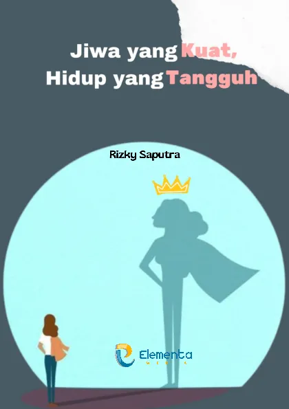 Jiwa yang Kuat, Hidup yang Tangguh