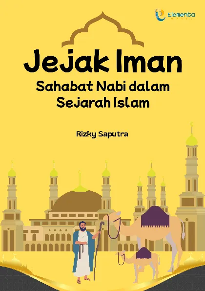 Jejak Iman: Sahabat Nabi dalam Sejarah Islam