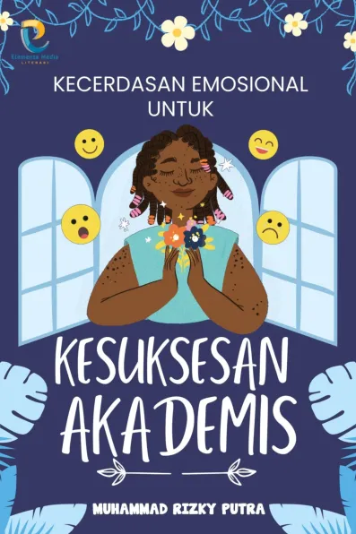 Kecerdasan Emosional untuk Kesuksesan Akademis