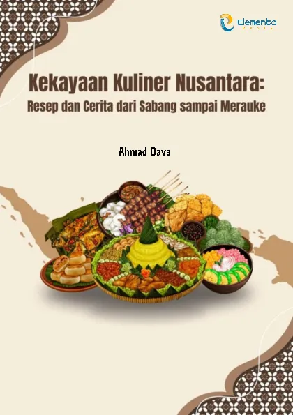 Kekayaan Kuliner Nusantara: Resep dan Cerita dari Sabang sampai Merauke