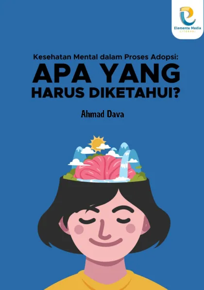 Kesehatan Mental dalam Proses Adopsi: Apa yang Harus Diketahui