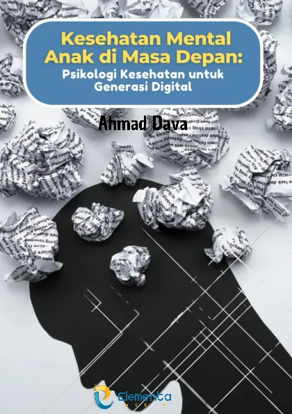 Kesehatan Mental Anak di Masa Depan: Psikologi Kesehatan untuk Generasi Digital