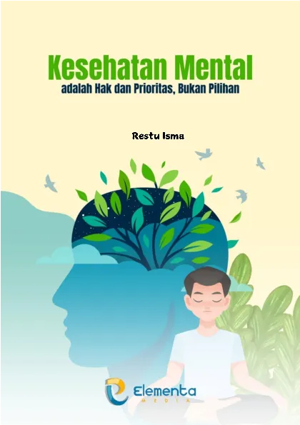 Kesehatan Mental adalah Hak dan Prioritas, Bukan Pilihan