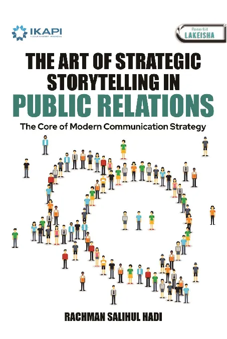 THE ART OF STRATEGIC STORYTELLING IN PUBLIC RELATIONS: The Core of Modern Communication Strategy