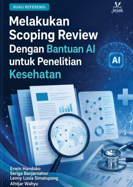 Melakukan Scoping Review Dengan Bantuan AI untuk Penelitian Kesehatan: Buku Referensi
