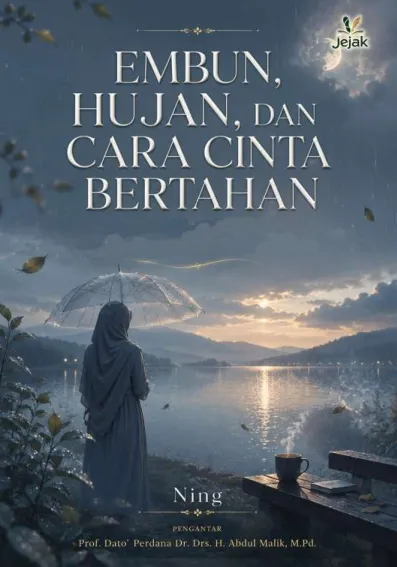Embun, Hujan, dan Cara Cinta Bertahan