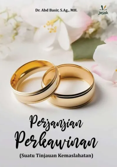 Perjanjian Perkawinan : Suatu Tinjauan Kemaslahatan