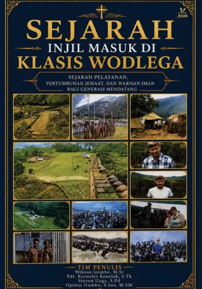 Sejarah Injil Masuk Di Klasis Wodlega : Sejarah Pelayanan, Pertumbuhan Jemaat, dan Warisan Iman bagi Generasi Mendatang
