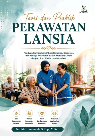 Teori dan Praktik Perawatan Lansia