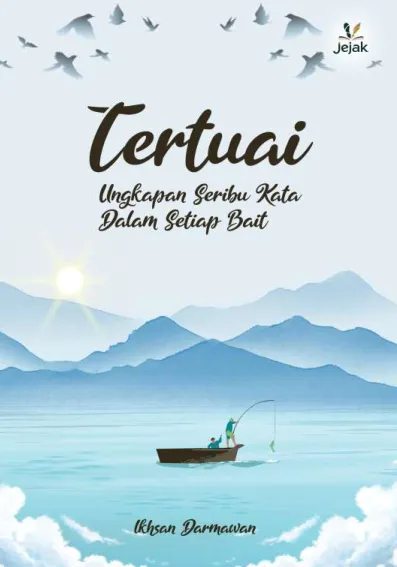 Tertuai : Ungkapan Seribu Kata dalam Setiap Bait