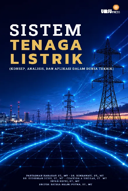 Sistem Tenaga Listrik (Konsep, Analisis, dan Aplikasi dalam Dunia Teknik)
