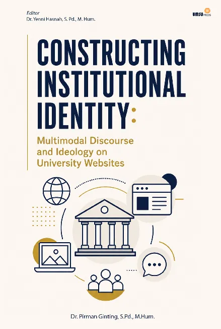 Constructing Institutional Identity: Multimodal Discourse  and Ideology on University Websites