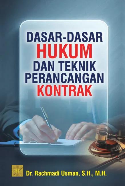 DASAR-DASAR HUKUM DAN TEKNIK PERANCANGAN KONTRAK